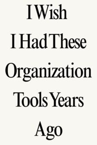 15 Best Organization Tools for Busy Moms Who Have Too Much to Remember 